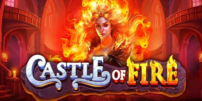 Trik Tersembunyi Menang Slot Castle Of Fire Lebih Mudah