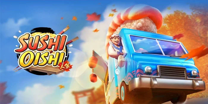 Tutorial Jitu Mudah Jackpot di Slot Sushi Oishi